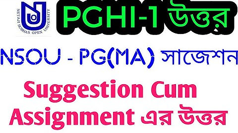NSOU PG MA PGHI 1 Suggestion cum assignment answers
