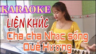 LIÊN KHÚC CHA CHA KARAOKE - NHẠC SỐNG QUÊ HƯƠNG | HOÀNG KIM KARAOKE
