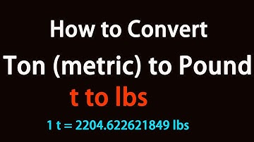How to Convert Ton (metric) to Pound?