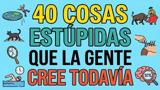 40 truths that destroy everything you thought you knew (CURIOSITIES)