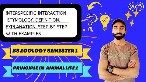 INTERSPECIFIC INTERACTION ETYMOLOGY, DEFINITION, EXPLANATION STEP BY STEP WITH EXAMPLESAsimzoologist