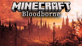 I Built Bloodborne in Minecraft