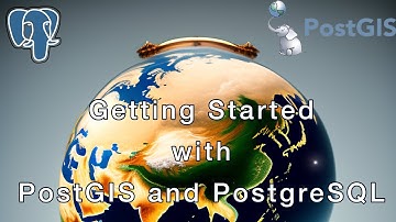 01 Getting Started with PostGIS and PostgreSQL