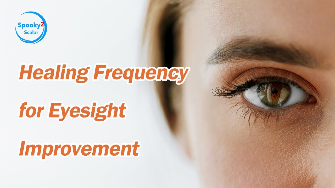 Healing Frequency for Eyesight Improvement YouTube