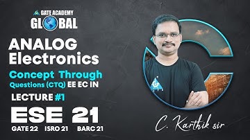 #1 | Concept Through Questions | Analog Electronics | by C.Karthik sir | ESE 21 | GATE 22 | BARC 21