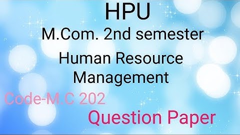 HPU || M.Com. 2nd sem ||Human Resource Management|| MC-202 ||Question Paper