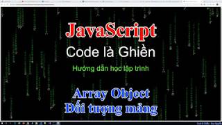 213 - JavaScript - Array Object. Đối tượng mảng