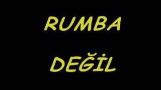 RUMBA DEĞİL Resimi