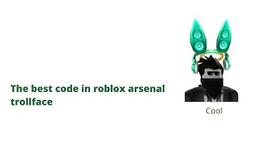 The best code in roblox arsenal trollface