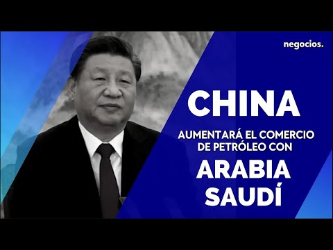 A China no le basta con el petr&oacute;leo ruso  Xi Jinping aumentar&aacute; el comercio de crudo con Arabia Saud&iacute;