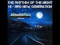THE RHYTHM OF THE NIGHT - (HI-NRG NEW GENERATION 2022)-DJ MENERGITALO