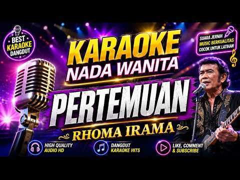 PERTEMUAN - Karaoke Nada Wanita (Rhoma Irama) Dangdut Lawas Audio Jernih
