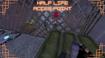 Half-Life : Access Point (Walkthrough)