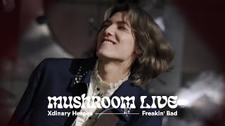 MUSHROOM LIVE S04 엑스디너리 히어로즈 Xdinary Heroes - Freakin' Bad