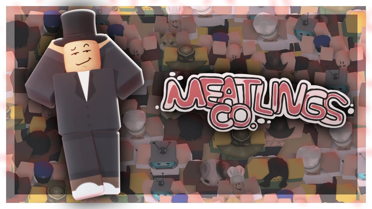 MEATLINGS CO ADVERT - ROBLOX EDITION