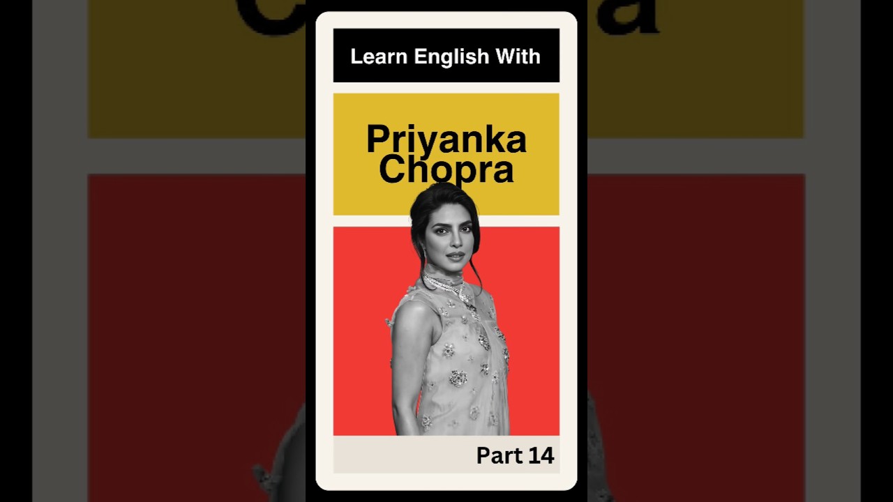 Learn English Slang With Priyanka Chopra