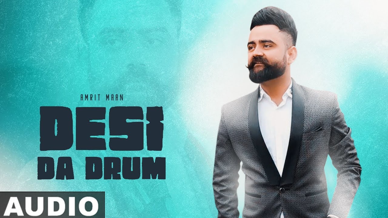 Desi Da Drum Full Audio  Amrit Maan ft Dj Flow  Latest Punjabi Songs 2019  Speed Records
