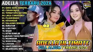 ADELLA TERBARU 2024 gara gara sebotol minuman full album