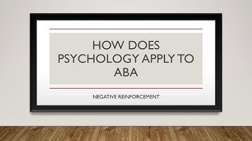 How Does Psychology Apply to ABA: Negative Reinforcement