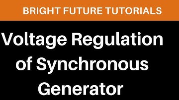 Voltage Regulation of Synchronous Generator |  Voltage Regulation Methods of Alternator