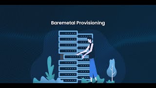 An Introduction to Bare Metal Provisioning