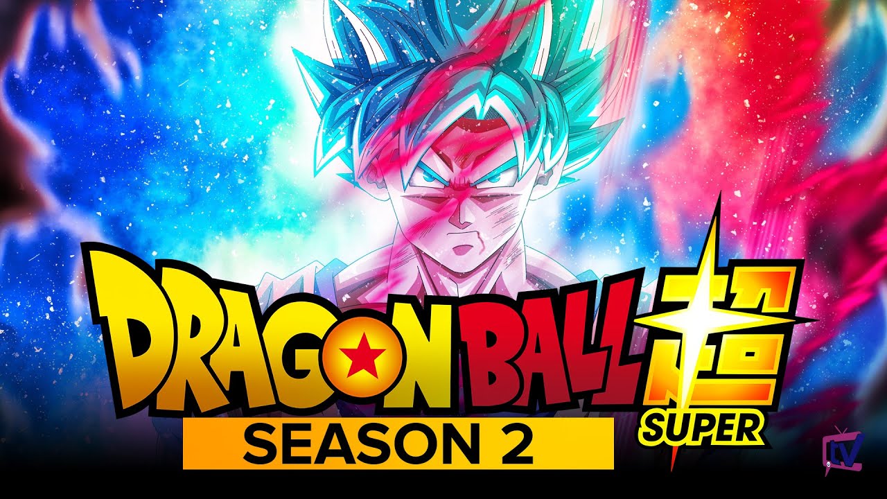 Dragon Ball Super Season 2 Expected Release Date Cast Plot And Trailer Details Tv Pedia Youtube