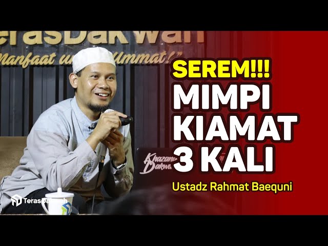 Ustadz Rahmat Baequni - Mimpi 3 kali Kiamat Tanda apa? class=