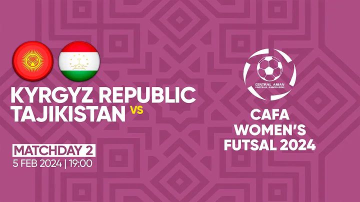 KYRGYZ REPUBLIC vs TAJIKISTAN | MD2| CAFA WOMEN'S FUTSAL CHAMPIONSHIP 2024 - DayDayNews