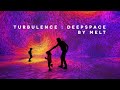 Turbulence  deepspace    immersive experience by melt