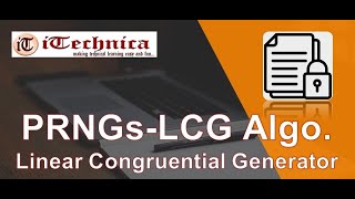 23. Pseudo Random Number Generator| LCG |Linear Congruential Generator