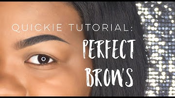 Quickie Tutorial: Perfect Brows (UPDATED Brow Tutorial)