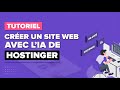 Crer rapidement et facilement un site web complet avec lia de hostinger