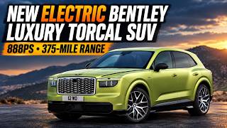 New Bentley Torcal EV Revealed: 888PS, 375-Mile Luxury SUV