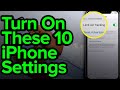 10 iPhone Settings You Need To Turn On Now