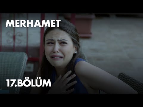 Merhamet 17. Bölüm - Full Bölüm