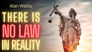 Alan Watts - There Is No Law In Reality (SHOTS OF WISDOM 27)