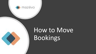 Mazévo Training | How to Move Bookings