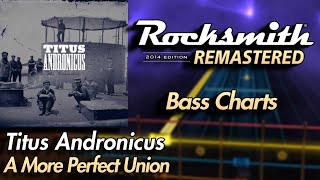 Titus Andronicus - A More Perfect Union | Rocksmith® 2014 Edition | Bass Chart