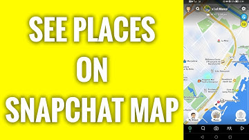 How To See Places On Snapchat Map