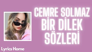 Cemre Solmaz - Bir Dilek (Sözleri/Lyrics) Resimi