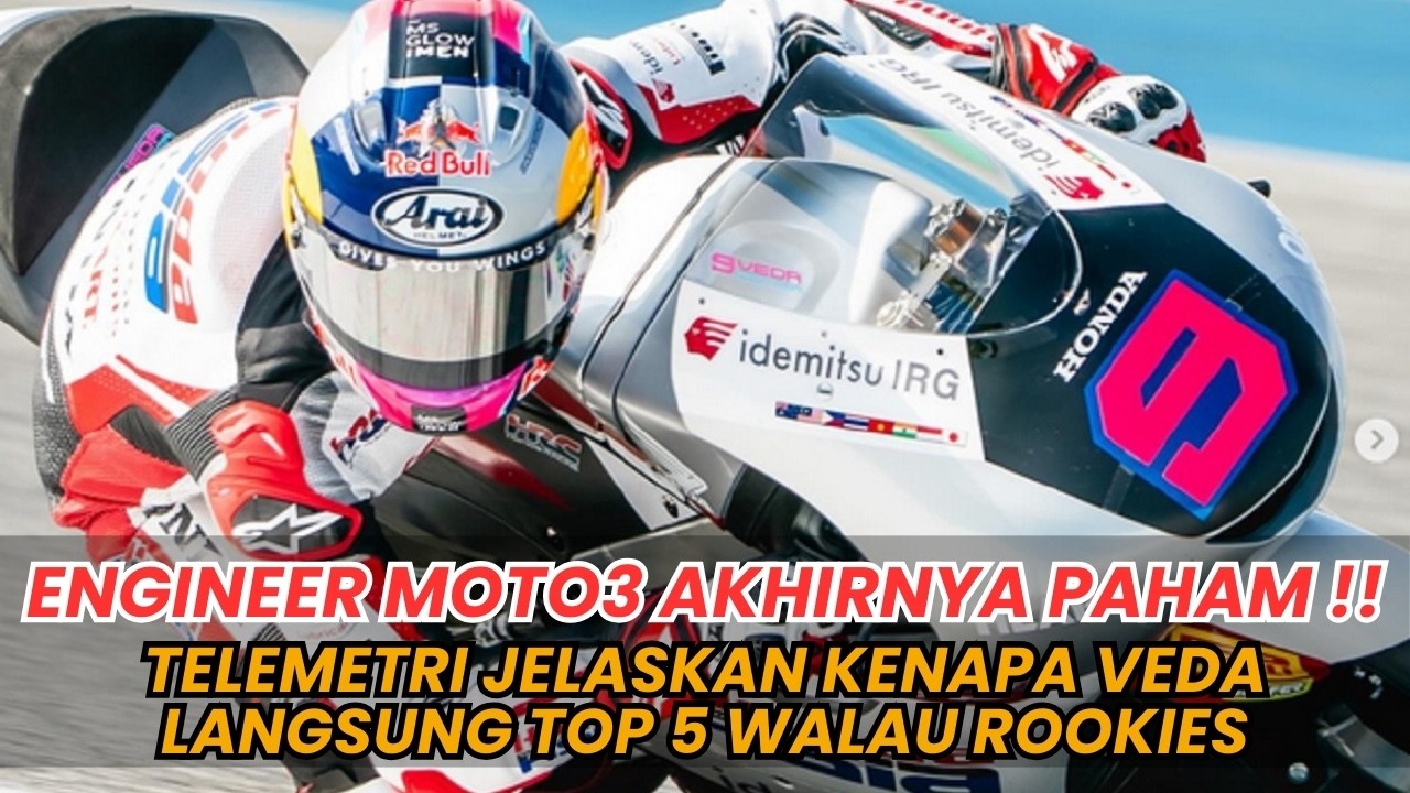 ENGINEER MOTO3 KAGET !! VEDA ITU ROOKIE TAPI BISA TOP 5, AKHIRNYA PAHAM SETELAH LIHAT DATA TELEMETRI