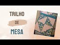 Trilho de mesa lindo em 20 minutos   #cozinha #patchwork #trilhodemesa