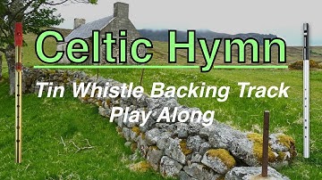 Celtic Hymn - Backing track and tabs for Tin Whistle (D)  | #backingtrack #playalong  #tinwhistle