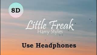 Harry Styles- Little Freak [ High Quality 8D]
