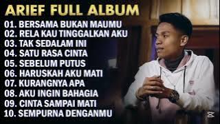 ARIEF PUTRA FULL ALBUM TERBAIK - RELA KAU TINGGALKAN AKU