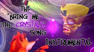 The 'Bring Me The Crystals' Song - Instrumental ♪