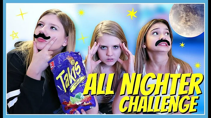 ALL NiGHTER CHALLENGE WITH SOPHIE MICHELLE SAYS ||...