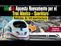 México Apuesta Nuevamente por el Tren Mexico - Querétaro | Noticias de Infraestructura