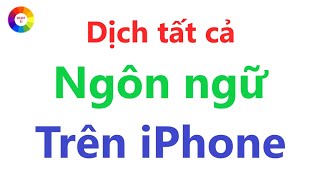 Dịch Tất Cả Ngôn Ngữ Trên iPhone = Không Cần App screenshot 4