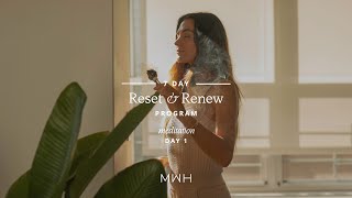 Day 1: 12 Min Meditation to Reset and Renew